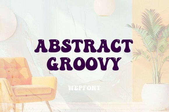Abstract Groovy: A Typeface That Captures Retro Charm